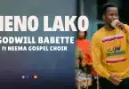 AUDIO Godwill Babette Ft Neema Gospel Choir - Neno Lako & Watawala MP3 DOWNLOAD
